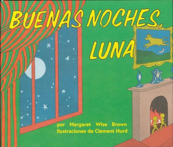 Cover Art for 9780780761889, Buenas Noches Luna / Goodnight Moon by Margaret Wise Brown, Clement Hurd