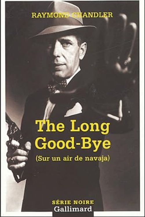Cover Art for 9782070429974, The Long Good-Bye (Sur un air de navaja) by Raymond Chandler et Henri Robillot