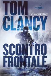 Cover Art for 9788817072441, Scontro frontale by Tom Clancy