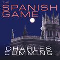 Cover Art for 9781400180424, The Spanish Game by Charles Cumming
