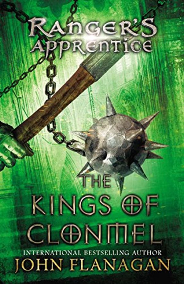 Cover Art for 8580001064420, The Kings of Clonmel: Book Eight (Ranger's Apprentice) by John Flanagan