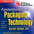 Cover Art for 9781930268289, Fundamentals of Packaging Technology-fourth Edition by Walter Soroka
