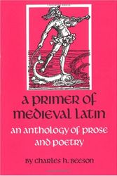 Cover Art for 9780813206356, A Primer of Mediaeval Latin by Charles H. Beeson