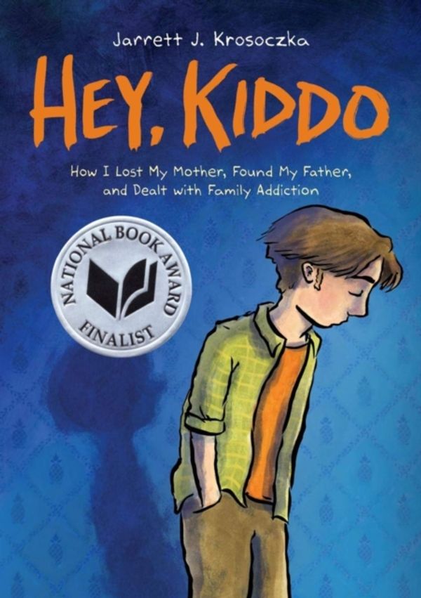 Cover Art for 9780545902489, Hey, Kiddo by Jarrett Krosoczka