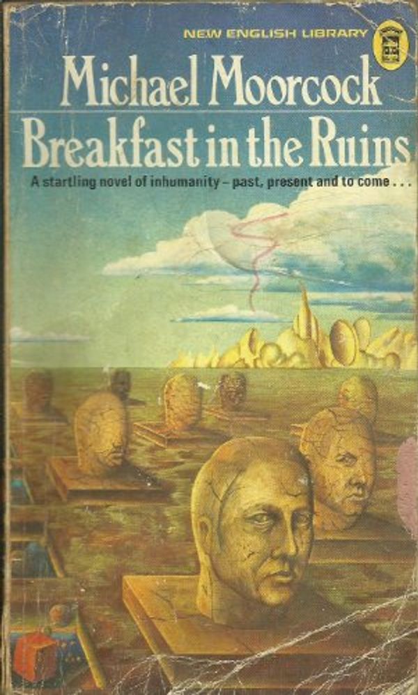 Cover Art for 9780450014093, Breakfast in the Ruins by Michael Moorcock