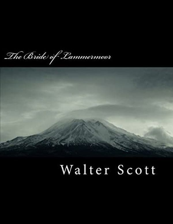 Cover Art for 9781718757851, The Bride of Lammermoor by Walter Scott