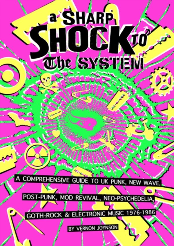 Cover Art for 9781899855230, A Sharp Shock To The System by Vernon Joynson