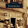Cover Art for 9781531626549, Jonesboro by Historical Jonesboro/Clayton County Inc