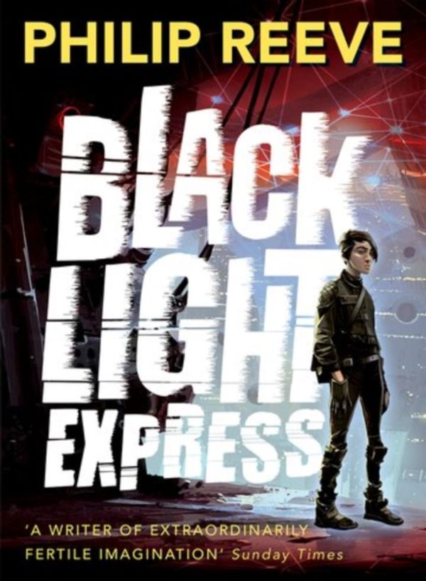 Cover Art for 9780192744784, Black Light Express by Philip Reeve