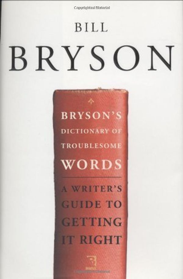 Cover Art for B01FXVEZ3I, Bryson's Dictionary of Troublesome Words by Bill Bryson