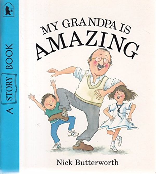 Cover Art for 9780744551273, My Grandpa is Amazing *Exp* Butterworth N by Nick Butterworth