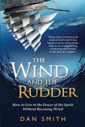 Cover Art for 9780768402841, The Wind and the Rudder by Dan Smith