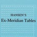 Cover Art for 9780851740935, Hansen's Improved Ex-meridian Tables by L.f. Hansen