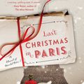 Cover Art for 9780062562685, Last Christmas in Paris by Hazel Gaynor