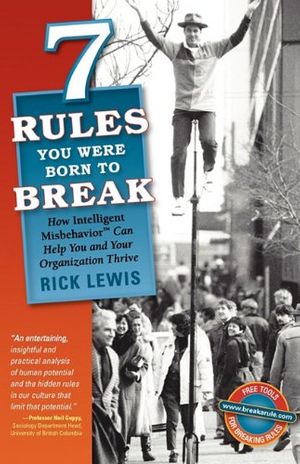 Cover Art for 9780986673009, 7 Rules You Were Born to Break by Rick Lewis