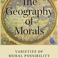 Cover Art for B01LZQBJHM, The Geography of Morals: Varieties of Moral Possibility by Owen Flanagan