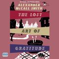 Cover Art for 9781445014371, The Lost Art Of Gratitude by McCall Smith, Alexander