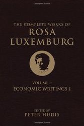 Cover Art for 9781844679744, The Complete Works of Rosa Luxemburg: Volume 1 by Rosa Luxemburg