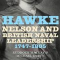 Cover Art for 9781843834991, Hawke, Nelson and British Naval Leadership, 1747-1805 by Ruddock Mackay, Michael Duffy