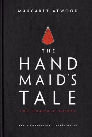Cover Art for 9780385539241, The Handmaid's Tale (Graphic Novel) by Margaret Atwood