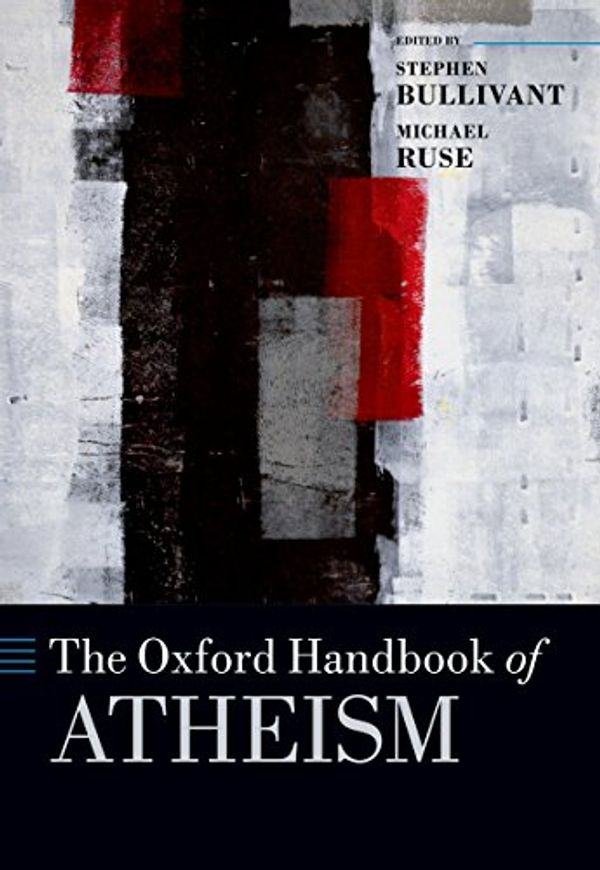 Cover Art for B00GPONVXI, The Oxford Handbook of Atheism (Oxford Handbooks) by Stephen Bullivant, Michael Ruse
