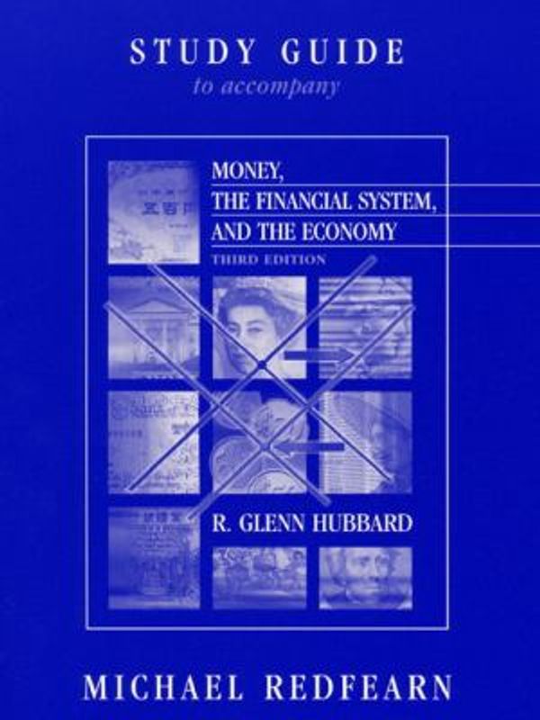 Cover Art for 9780201657289, Study Guide to Accompany Money, the Financial System, and the Economy by Glenn Hubbard
