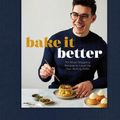 Cover Art for 9780744064902, Bake It Better: 70 Show-Stopping Recipes to Level Up Your Baking Skills by Matt Adlard