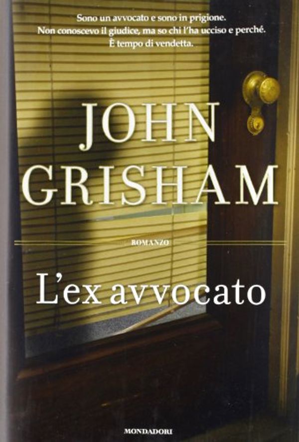 Cover Art for 9788804614975, L'ex avvocato by John Grisham