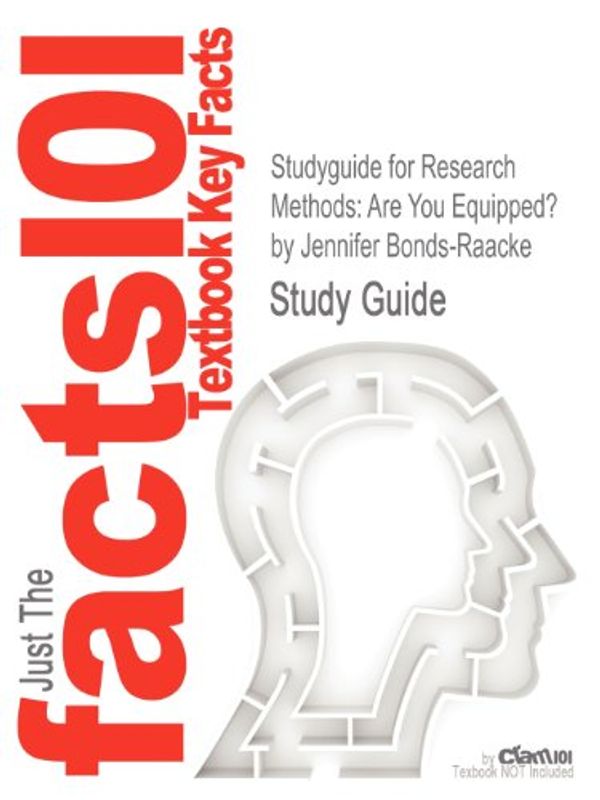 Cover Art for 9781619052130, Outlines & Highlights for Research Methods: Are You Equipped? by Jennifer Bonds-Raacke (Cram101 Textbook Reviews) by Cram101 Textbook Reviews, Cram101 Textbook Reviews