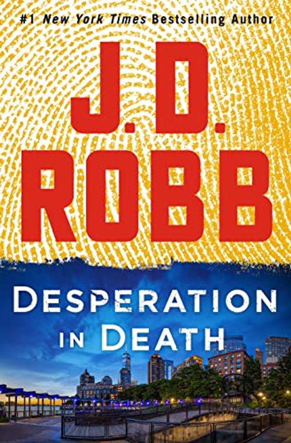 Cover Art for B0B1PP7DDY, Desperation in Death: An Eve Dallas Novel: 55 by J D. Robb