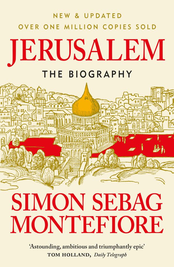 Cover Art for 9781474614399, Jerusalem: The Biography by Simon Sebag Montefiore