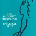 Cover Art for 9788120807372, Buddhist Philosophy of Universal Flux by Satkari Mookerjee
