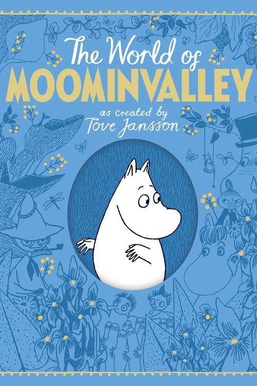 Cover Art for 9781509810017, The Moomins: The World of Moominvalley by Tove Jansson