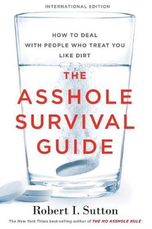 Cover Art for 9781328483126, The Asshole Survival Guide (International Edition) by Robert I. Sutton