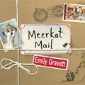 Cover Art for 9781405052153, Meerkat Mail by Emily Gravett