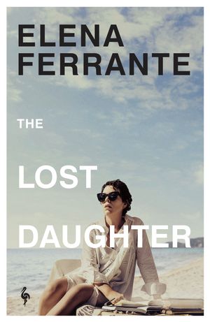 Cover Art for 9781787704183, The Lost Daughter by Elena Ferrante