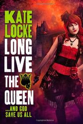 Cover Art for 9780316196147, Long Live the Queen by Kate Locke