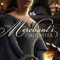 Cover Art for B004PYDM4I, The Merchant's Daughter by Melanie Dickerson