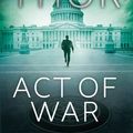 Cover Art for 9781471137563, Act of War by Brad Thor