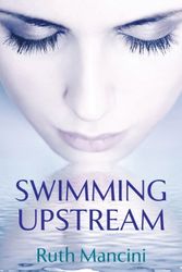 Cover Art for 9781781768822, Swimming Upstream by Ruth Mancini