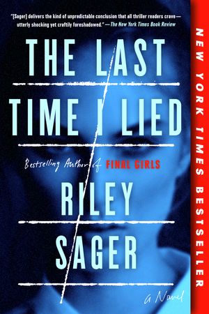 Cover Art for 9781524743093, The Last Time I Lied by Riley Sager