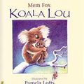 Cover Art for 9780143505167, Koala Lou by Mem Fox