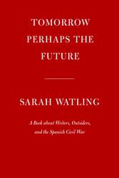 Cover Art for 9780593319666, Tomorrow Perhaps the Future by Sarah Watling