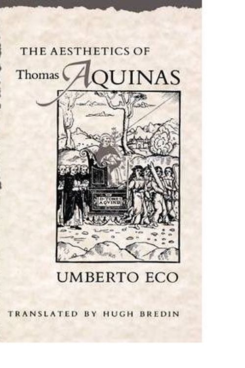 Cover Art for 9780091757137, The Aesthetics of Thomas Aquinas by Umberto Eco
