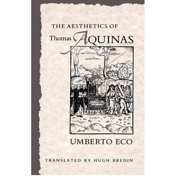 Cover Art for 9780091757137, The Aesthetics of Thomas Aquinas by Umberto Eco