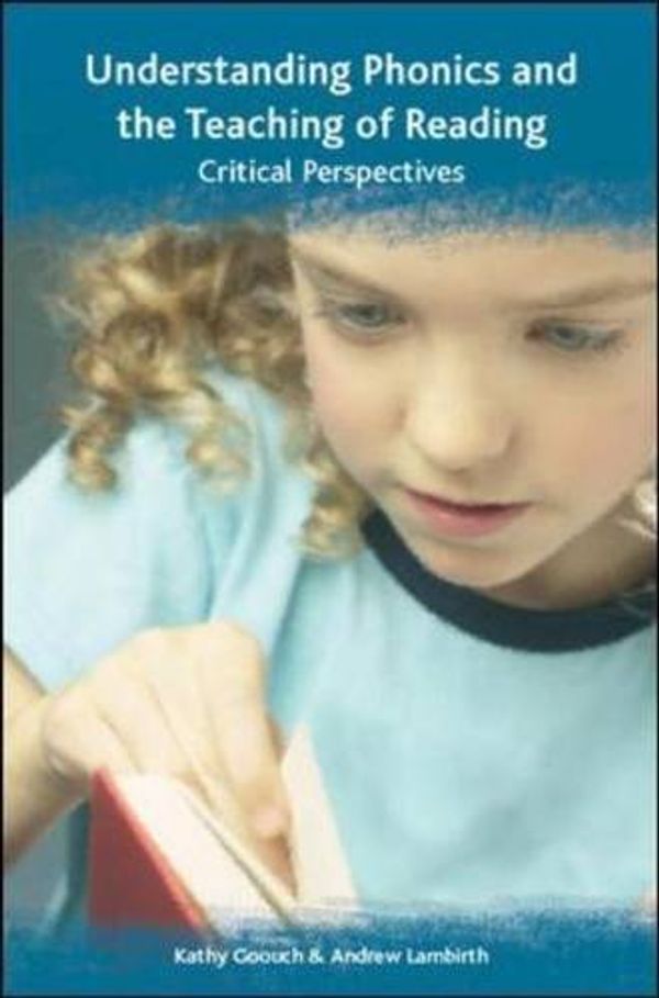 Cover Art for 9780335235131, Understanding Phonics and the Teaching of Reading by Kathy Goouch