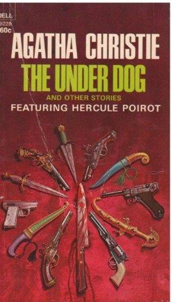Cover Art for 9780440092285, UNDER DOG AND OTHER STORIES FEATURING HERCULE POIROT by Agatha Christie