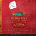 Cover Art for 9780525590903, Brooklyn House Magician's Manual: Your Guide to Egyptian Gods & Creatures, Glyphs & Spells, & More (Kane Chronicles) by Rick Riordan