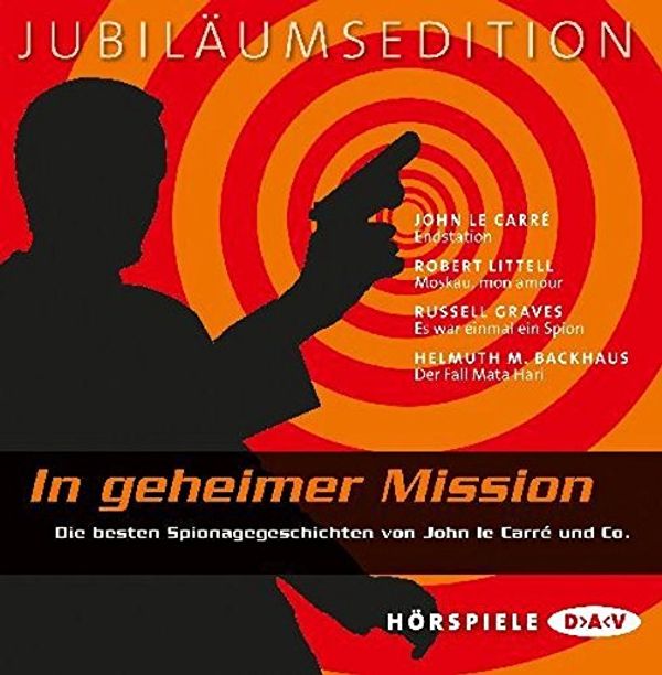 Cover Art for 9783898138574, In geheimer Mission: Spionagegeschichten von John le CarrÃ© & Co by Le Carré, John, Robert Littell, Russell Graves, Helmuth M. Backhaus
