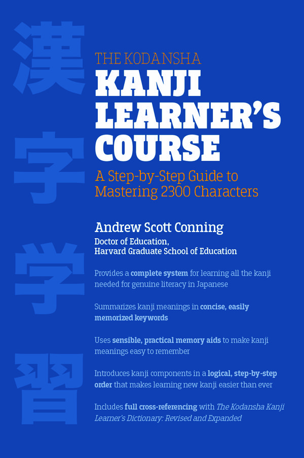 Cover Art for 9781568365268, The Kodansha Kanji Learner's Course by Andrew Scott Conning